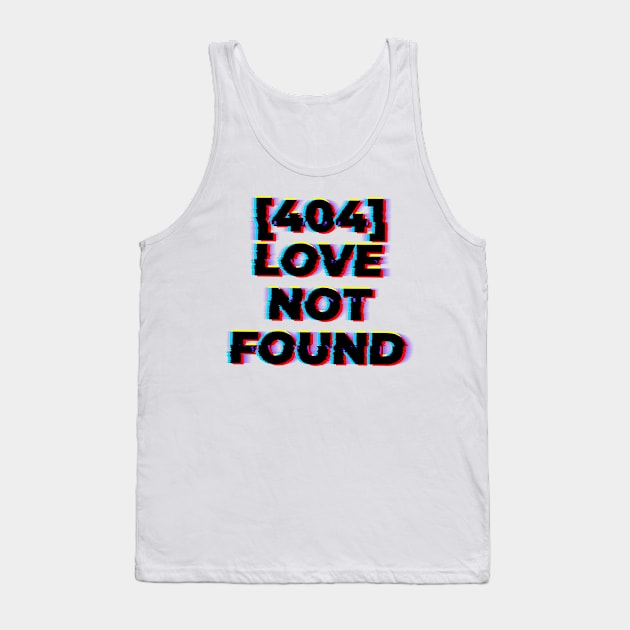 404 Love not Found Tank Top by ChristianShirtsStudios